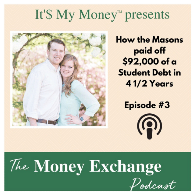 How the Masons paid off $92,000 in Student Debt in 4 1/2 years – Eps # 3