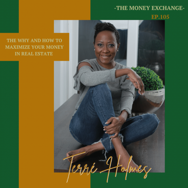 The Why And How To Maximize Your Money In Real Estate – Eps 105